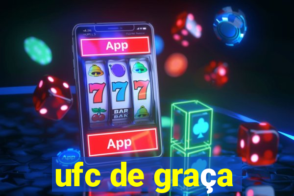 ufc de graça